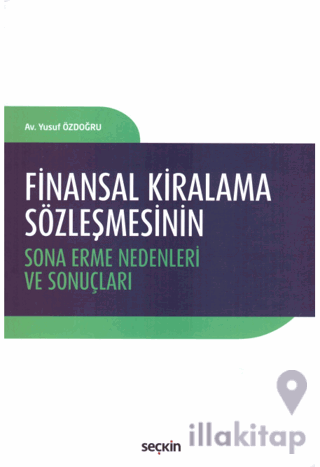 Finansal Kiralama Sözleşmesinin Sona Erme Nedenleri ve Sonuçları