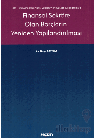 Finansal Sektöre Olan Borçların Yeniden Yapılandırılması