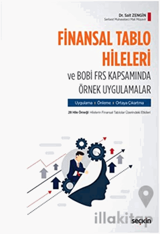 Finansal Tablo Hileleri ve BOBİ FRS Kapsamında Örnek Uygulamalar
