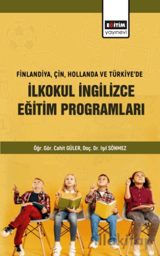 Finlandiya Çin Hollanda ve Türkiyede İlkokul İngilizce Eğitim Programları