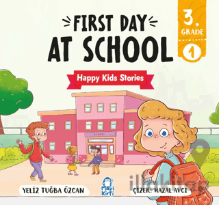 First Day At School – Happy Kids Stories 3 (3. Sınıf İngilizce Hikaye)