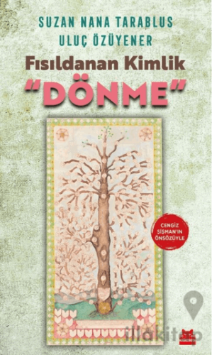 Fısıldanan Kimlik “Dönme”