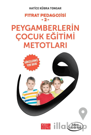 Fıtrat Pedagojisi-2 / Peygamberlerin Çocuk Eğitimi Metotları