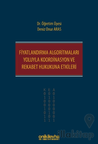 Fiyatlandırma Algoritmaları Yoluyla Koordinasyon ve Rekabet Hukukuna Etkileri