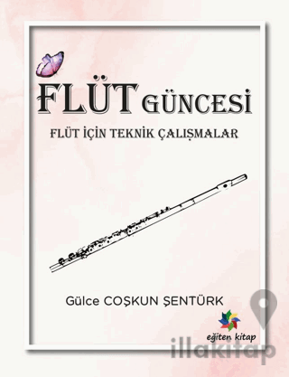 Flüt Güncesi - Flüt İçin Teknik Çalışmalar