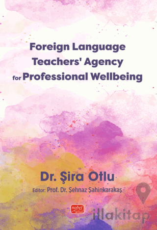 Foreign Language Teachers’ Agency for Professional Wellbeing