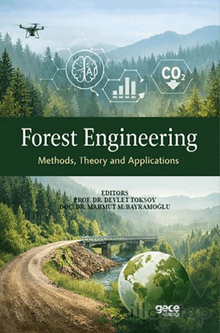 Forest Engineering (Theory, Methods and Applications)