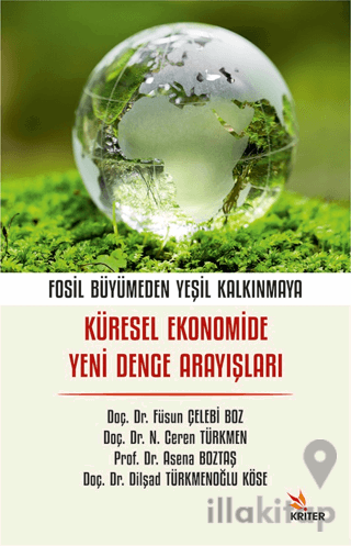 Fosil Büyümeden Yeşil Kalkınmaya: Küresel Ekonomide Yeni Denge Arayışl