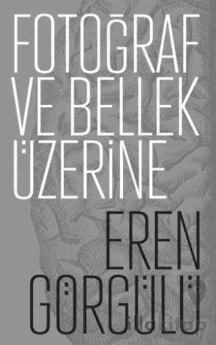 Fotoğraf ve Bellek Üzerine