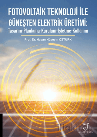 Fotovoltaik Teknoloji ile Güneşten Elektrik Üretimi