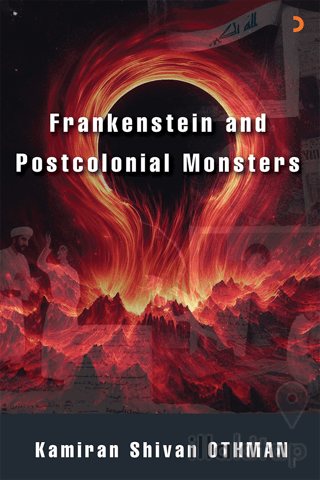 Frankenstein and Postcolonial Monsters