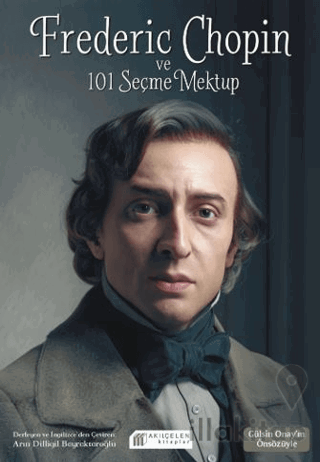 Frederic Chopin ve 101 Seçme Mektup