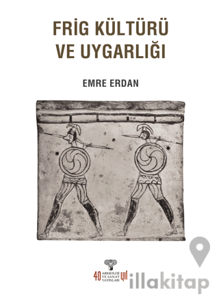 Frig Kültürü ve Uygarlığı