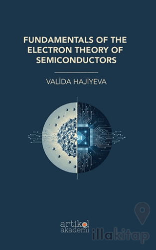Fundamentals Of The Electron Theory Of Semiconductors