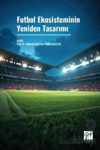Futbol Ekosisteminin Yeniden Tasarımı