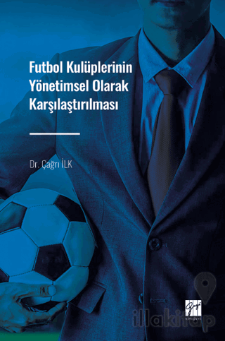 Futbol Kulüplerinin Yönetimsel Olarak Karşılaştırılması