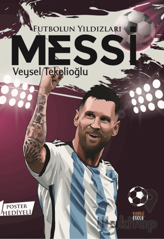 Futbolun Yıldızları Messi (Poster Hediyeli)