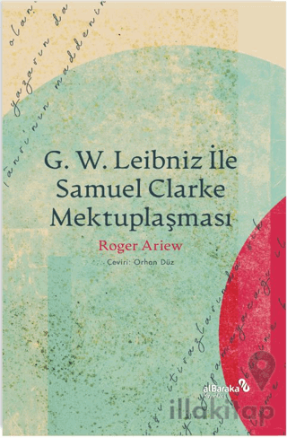 G. W. Leıbnız İle Samuel Clarke Mektuplaşması