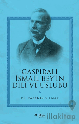Gaspıralı İsmail Bey'in Dili ve Üslubu