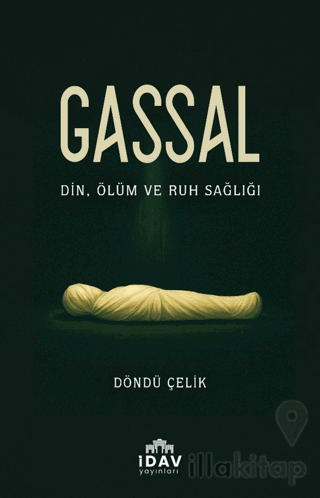 Gassal - Din, Ölüm ve Ruh Sağlığı