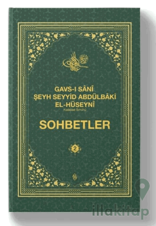 Gavsı Sani Şeyh Seyyid Abdülbaki El-Hüseyni (k.s.) Sohbetler - 2