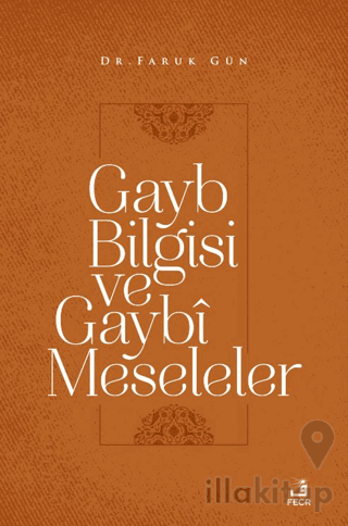 Gayb Bilgisi ve Gaybi Meseleler