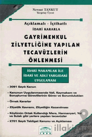 Gayrimenkul Zilyedliğine Yapılan Tecavüzlerin Önlenmesi