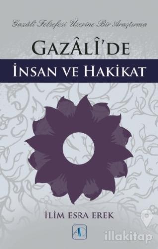 Gazali'de İnsan ve Hakikat