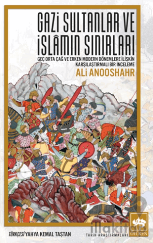 Gazi Sultanlar ve İslamın Sınırları
