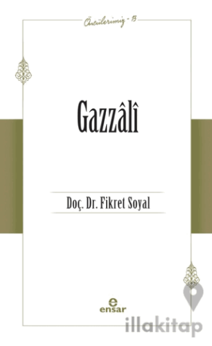 Gazzali (Öncülerimiz - 13)