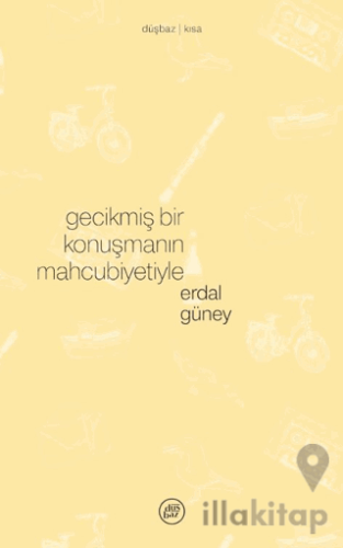 Gecikmiş Bir Konuşmanın Mahcubiyetiyle