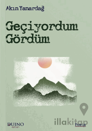 Geçiyordum Gördüm
