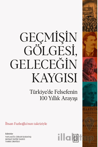 Geçmişin Gölgesi, Geleceğin Kaygısı
