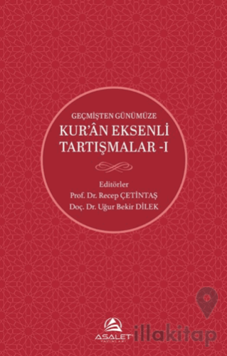 Geçmişten Günümüze Kur’an Eksenli Tartışmalar 1
