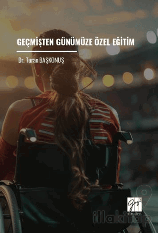 Geçmişten Günümüze Özel Eğitim