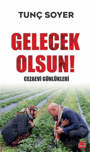 Gelecek Olsun! - Cezaevi Günlükleri