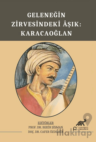 Geleneğin Zirvesindeki Aşık: Karacaoğlan