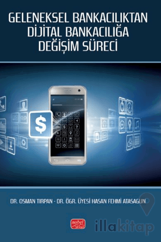 Geleneksel Bankacılıktan Dijital Bankacılığa Değişim Süreci