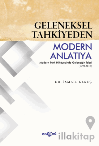 Geleneksel Tahkiyeden Modern Anlatıya