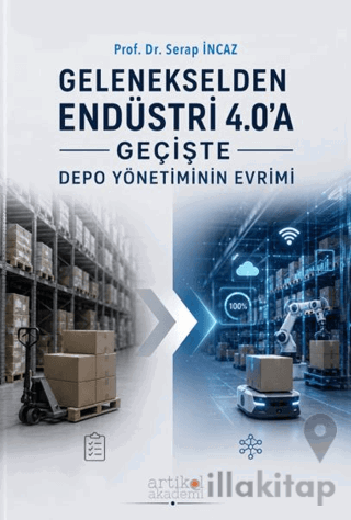 Gelenekselden Endüstri 4.0’a Geçişte Depo Yönetiminin Evrimi