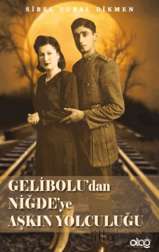 Gelibolu’dan Niğde’ye Aşkın Yolculuğu