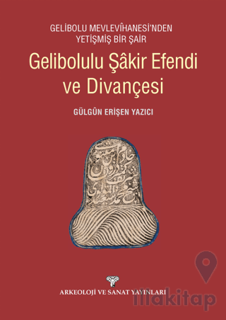 Gelibolulu Şakir Efendi ve Divançesi