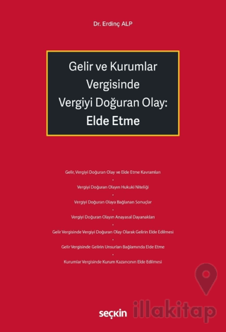 Gelir ve Kurumlar Vergisinde Vergiyi Doğuran Olay: Elde Etme