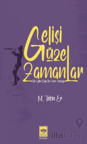 Gelişi Güzel Zamanlar