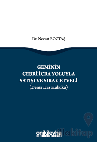 Geminin Cebri İcra Yoluyla Satışı ve Sıra Cetveli (Deniz İcra Hukuku)