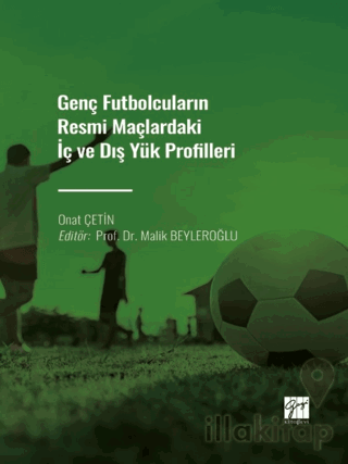 Genç Futbolcuların Resmi Maçlardaki İç ve Dış Yük Profilleri