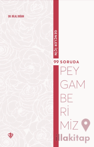 Gençler İçin 99 Soruda Peygamberimiz