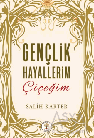 Gençlik Hayallerim Çiçeğim