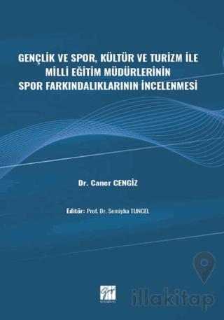 Gençlik ve Spor, Kültür ve Turizm ile Milli Eğitim Müdürlerinin Spor Farkındalıklarının İncelenmesi