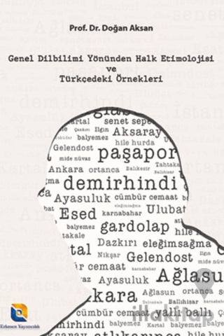 Genel Dilbilimi Yönünden Halk Etimolojisi ve Türkçedeki Örnekleri